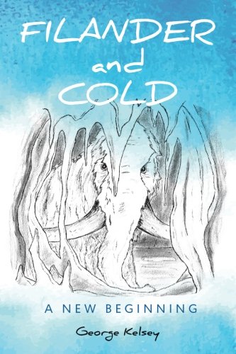 Beispielbild fr Filander and Cold: A New Beginning: Volume 1 zum Verkauf von AwesomeBooks