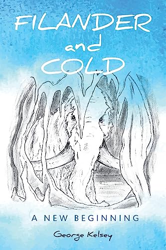 Stock image for Filander and Cold: A New Beginning: Volume 1 for sale by WorldofBooks