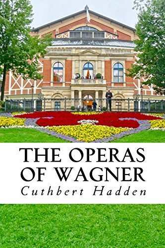 9781975615703: The Operas Of Wagner: Their plots music and history