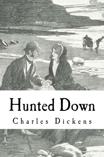 Stock image for Hunted Down: The Detective Stories of Charles Dickens for sale by Revaluation Books
