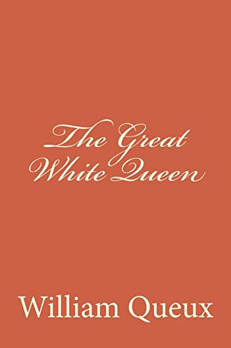 Imagen de archivo de The Great White Queen a la venta por Lucky's Textbooks