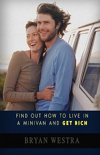 Stock image for Find Out How To Live In A Minivan And Get Rich for sale by Devils in the Detail Ltd