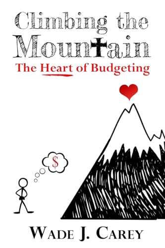 9781975656034: Climbing The Mountain: The Heart of Budgeting