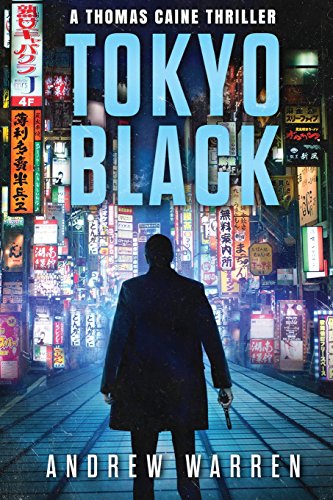 Beispielbild fr Tokyo Black (Thomas Caine Thrillers) zum Verkauf von Goodwill Books