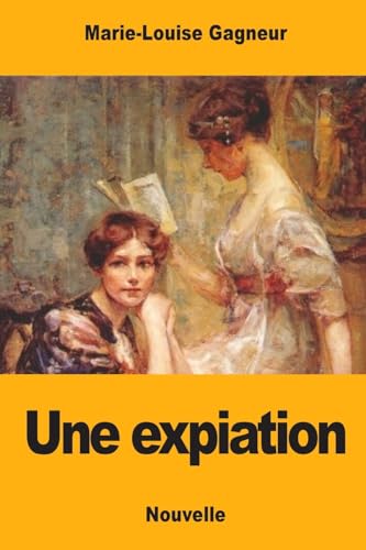 Stock image for Une expiation (French Edition) for sale by Lucky's Textbooks