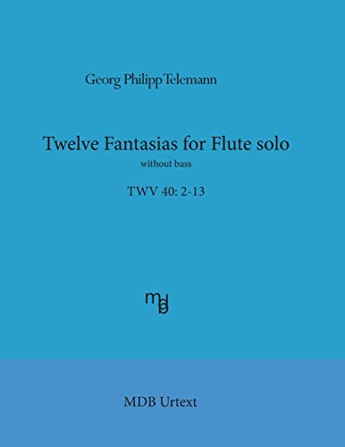 Beispielbild fr Telemann Twelve Fantasias for flute solo without bass (MDB Urtext) zum Verkauf von Save With Sam