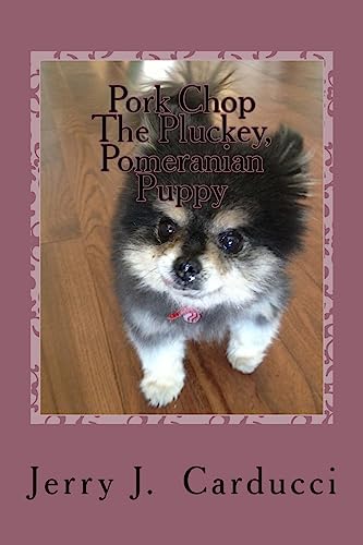 Imagen de archivo de Pork Chop The Pluckey, Pomeranian Puppy a la venta por SecondSale