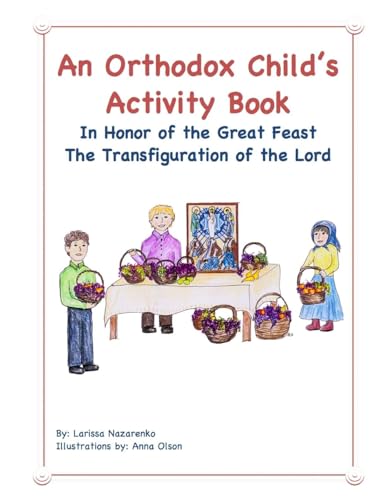 Stock image for An Orthodox Child's Activity Book: In Honor of the Great Feast Transfiguration of the Lord for sale by Lucky's Textbooks