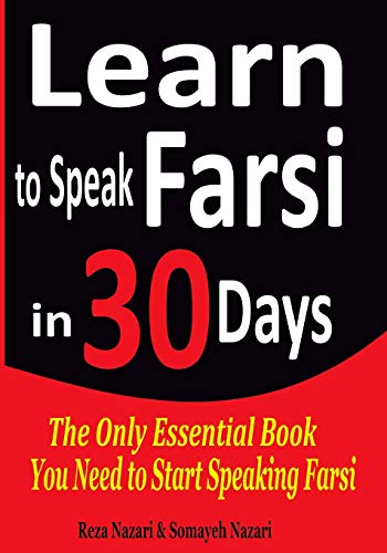 Imagen de archivo de Learn to Speak Farsi in 30 Days: The Only Essential Book You Need to Start Speaking Farsi a la venta por HPB-Red