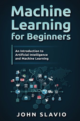 Stock image for Machine Learning for Beginners: An Introduction to Artificial Intelligence and Machine Learning for sale by SecondSale
