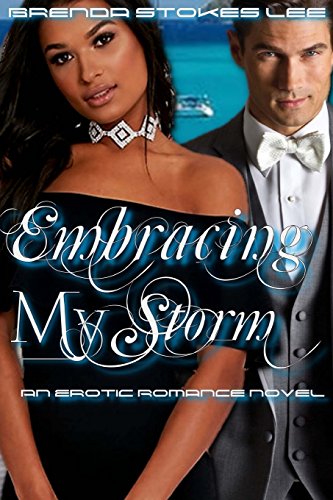 Imagen de archivo de Embracing My Storm: An Erotic Suspense Novel a la venta por THE SAINT BOOKSTORE