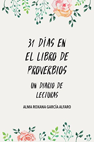 Beispielbild fr 31 Dias en Proverbios: Un Diario De Lecturas zum Verkauf von Revaluation Books
