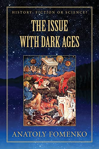 Stock image for The Issue with the Dark Ages (History: Fiction or Science?) for sale by California Books