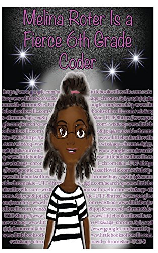 Stock image for Melina Roter Is a Fierce 6th Grade Coder for sale by THE SAINT BOOKSTORE