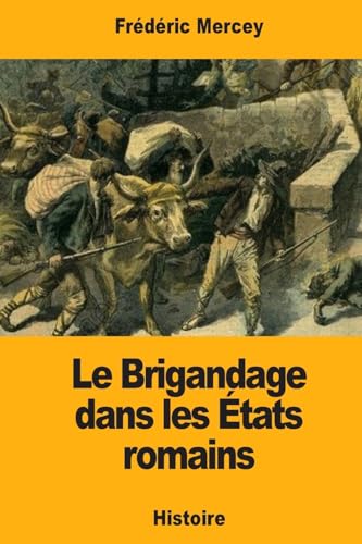 Beispielbild fr Le Brigandage dans les tats romains (French Edition) zum Verkauf von Lucky's Textbooks