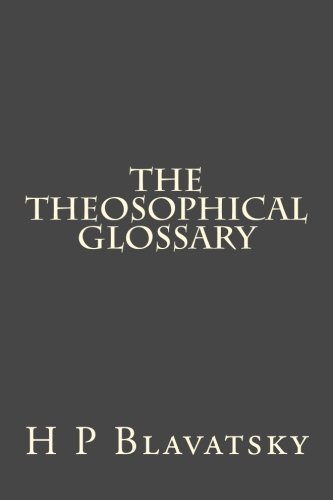 Imagen de archivo de The Theosophical Glossary a la venta por WorldofBooks