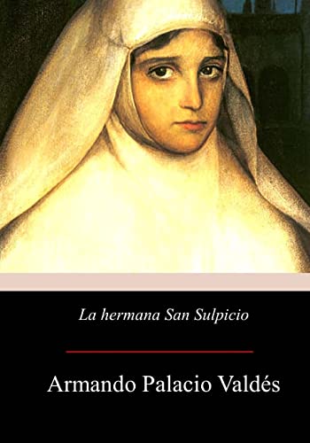 Beispielbild fr La hermana San Sulpicio (Spanish Edition) zum Verkauf von Best and Fastest Books