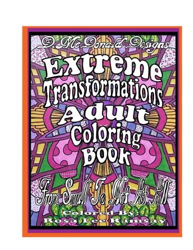 Stock image for D. McDonald Designs Extreme Transformations Adult Coloring Book for sale by ThriftBooks-Dallas