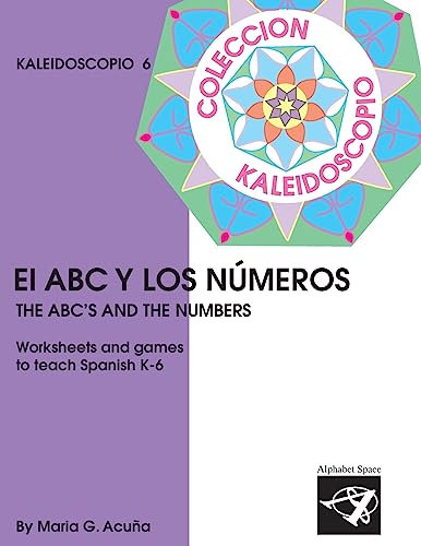 Stock image for El ABC y los Numeros: ColecciÃ n Kaleidoscopio (Elementary Spanish Kaleidoscope) for sale by Welcome Back Books