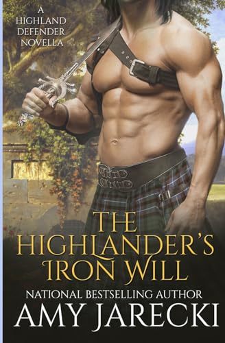 Stock image for The Highlander's Iron Will: A Highland Defender Novella for sale by SecondSale