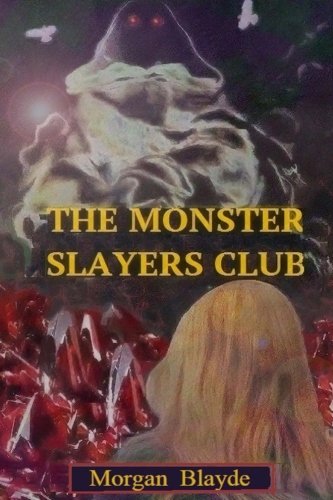 Imagen de archivo de The Monster Slayers Club a la venta por THE SAINT BOOKSTORE