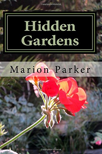 9781975771010: Hidden Gardens: Photographic and poetic images from the road to recovery of Marion Parker