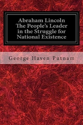 Beispielbild fr Abraham Lincoln The People's Leader in the Struggle for National Existence zum Verkauf von Lucky's Textbooks