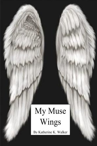 Beispielbild fr My Muse Wings zum Verkauf von THE SAINT BOOKSTORE
