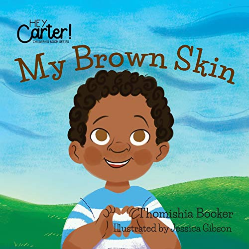 Beispielbild fr My Brown Skin (Hey Carter! Children Book) zum Verkauf von Goodwill