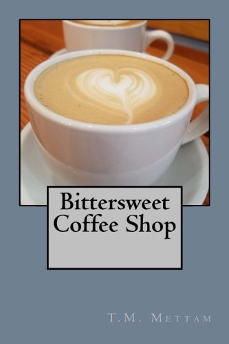 Imagen de archivo de Bittersweet Coffee Shop a la venta por Lucky's Textbooks