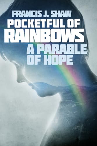 9781975798338: Pocketful of Rainbows: A Parable of Hope