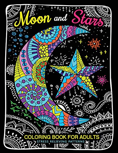 9781975804398: Moon and Stars Coloring Book For Adults: Stress Relieving Patterns to Color For Relaxation: Volume 4 (Coloring Books for Grown-Ups)