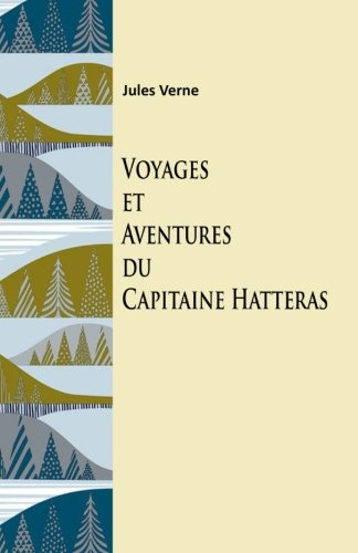 Stock image for Voyages et aventures du capitaine Hatteras for sale by Revaluation Books