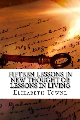 Beispielbild fr Fifteen Lessons in New Thought or Lessons in Living zum Verkauf von SecondSale