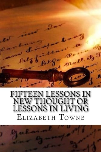 Stock image for Fifteen Lessons in New Thought or Lessons in Living for sale by SecondSale