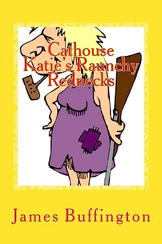 Stock image for Cathouse Katie's Raunchy Rednecks for sale by THE SAINT BOOKSTORE