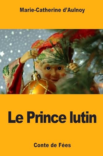 Beispielbild fr Le Prince lutin (French Edition) zum Verkauf von Lucky's Textbooks