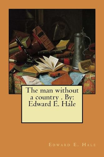 Stock image for The man without a country . By: Edward E. Hale for sale by Lucky's Textbooks