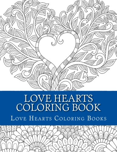 Stock image for Love Hearts Coloring Book: Volume 2 (Love Heart Pattern Variation Cover) for sale by Revaluation Books