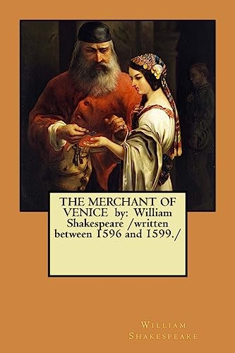 Stock image for The Merchant of Venice by: William Shakespeare /Written Between 1596 and 1599. for sale by THE SAINT BOOKSTORE