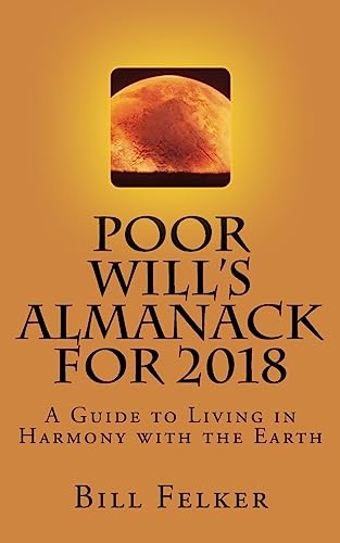 Stock image for Poor Will's Almanack for 2018: A Guide to Living in Harmony with the Earth for sale by HPB-Movies