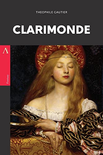 9781975864392: Clarimonde: or, La Morte Amoureuse