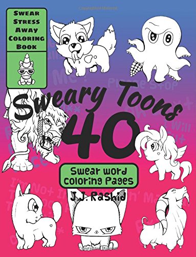 Download 9781975864828 Swear Word Coloring Book Sweary Toons The Adult Coloring Book With Swears And Adorable Animals Abebooks Rashid J J Away Coloring Swear Stress 1975864824