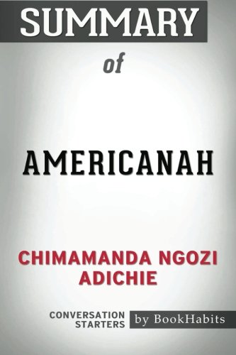 Stock image for Summary of Americanah by Chimamanda Ngozi Adichie | Conversation Starters for sale by Revaluation Books