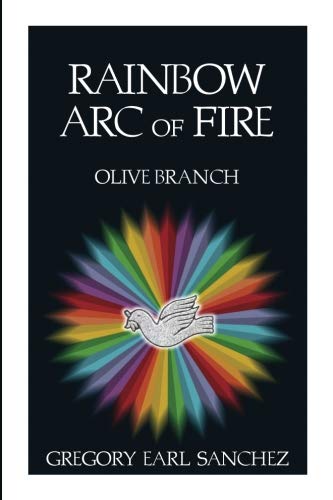 Stock image for Rainbow Arc of Fire: Olive Branch for sale by ThriftBooks-Atlanta