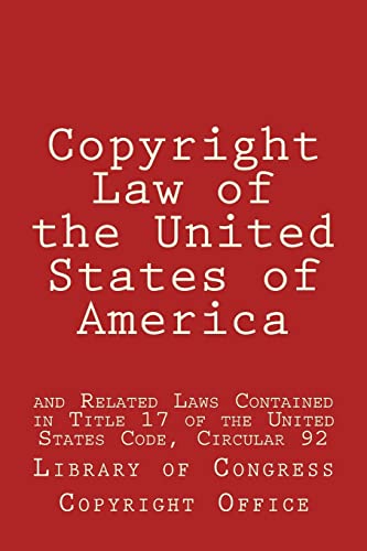 Imagen de archivo de Copyright Law of the United States of America : And Related Laws Contained in Title 17 of the United States Code, Circular 92 a la venta por Better World Books