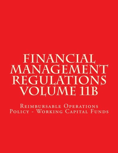 9781975889265: Financial Management Regulations Volume 11B: Reimbursable Operations Policy - Working Capital Funds