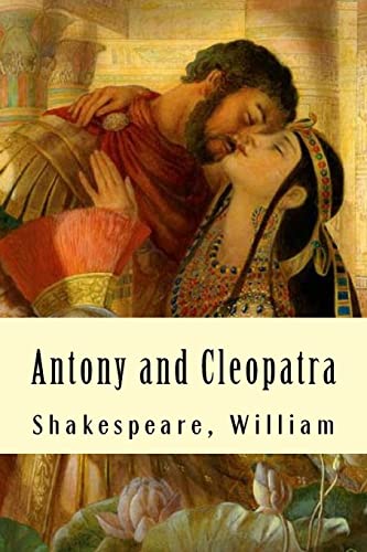 william shakespeares antony and cleopatra william shakespeares antony and cleopatra