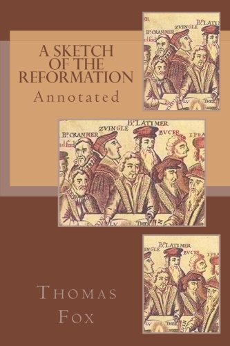 Stock image for A Sketch of the Reformation, Annotated for sale by Revaluation Books