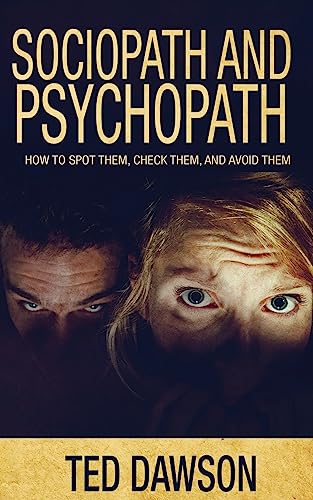 Stock image for Sociopath and Psychopath: How to spot them, check them, and avoid them for sale by WorldofBooks